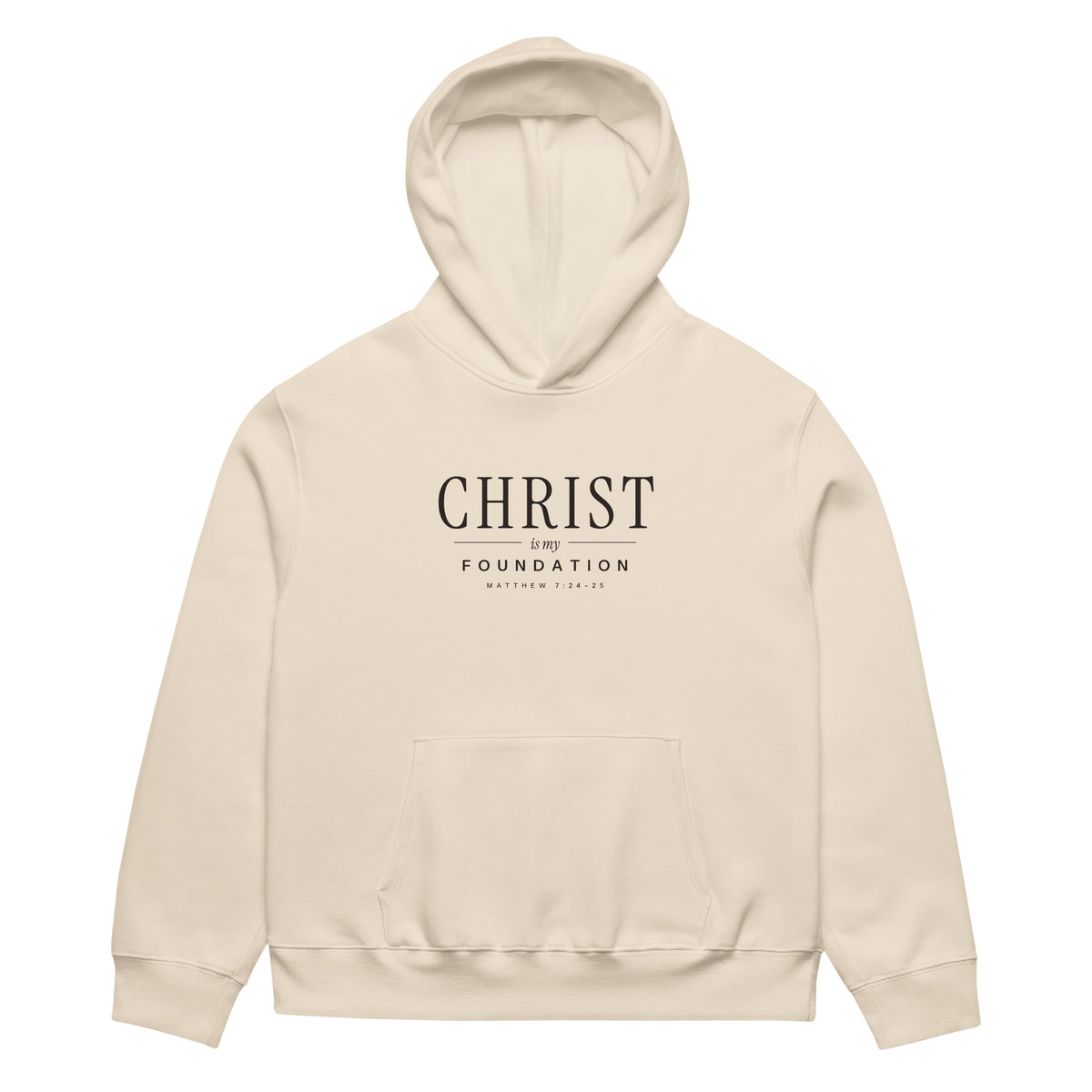 Christ Is My Foundation Heavyweight Hoodie in Dust, front view – Matthew 7:24