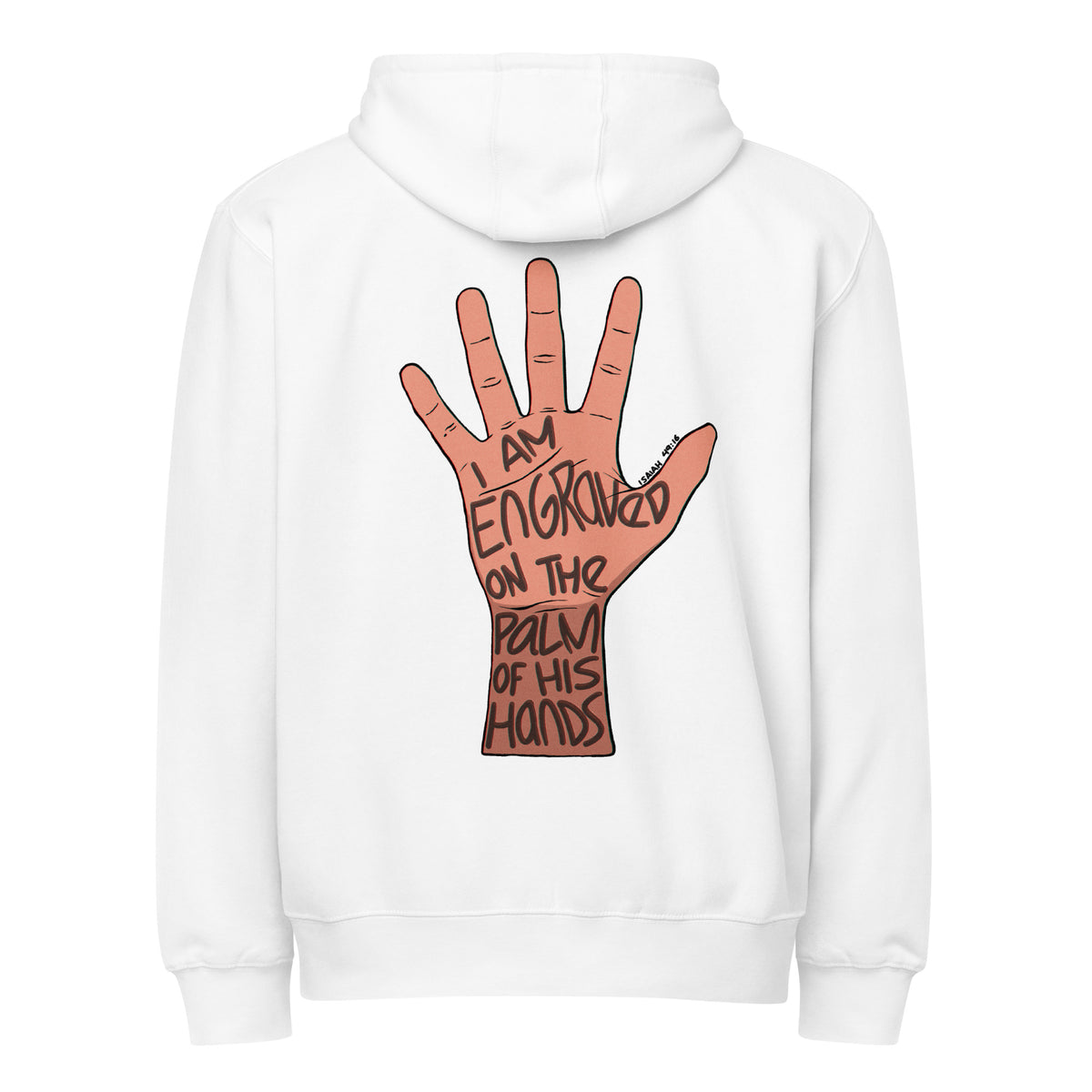 Engraved on His Palms Full-Zip Hoodie in White, back view – Isaiah 49:16