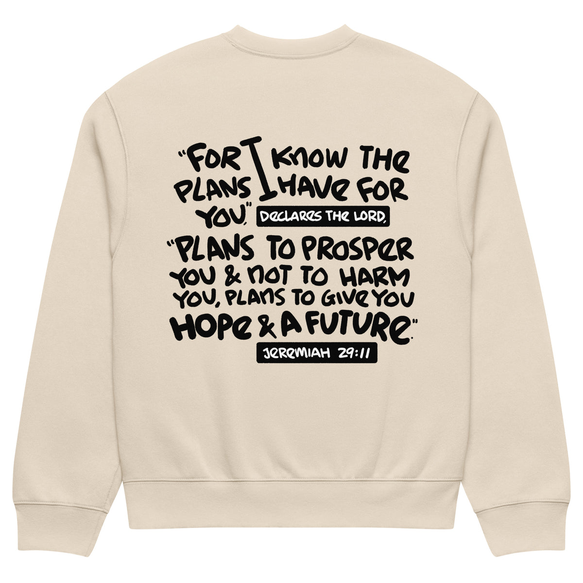 Jeremiah 29:11 Heavyweight Sweatshirt (Black Print) in Dust, back view – Jeremiah 29:11