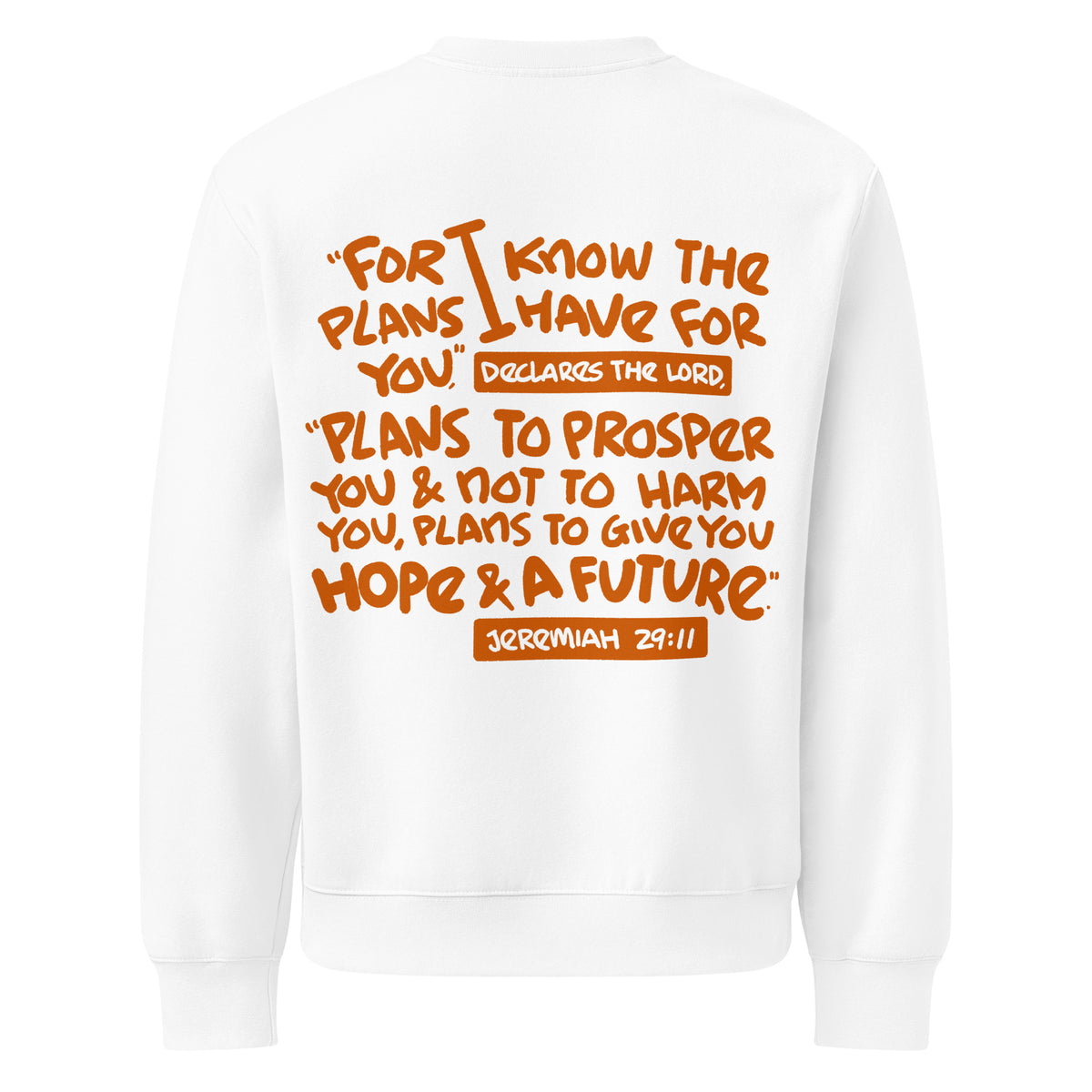 Jeremiah 29:11 Heavyweight Sweatshirt (Burnt Orange Print) in White, back view – Jeremiah 29:11
